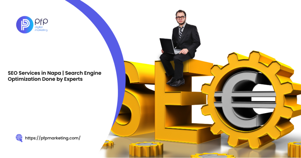 SEO Services in Napa Search Engine Optimization Done by Experts